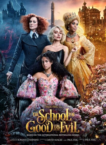 فیلم مدرسه خیر و شر The School for Good and Evil 2022