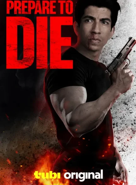 دانلود فیلم آماده شو برای مرگ Prepare to Die 2024
