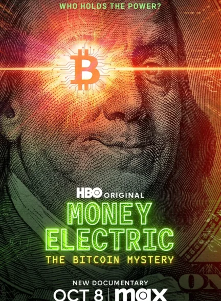 دانلود مستند پول الکترونیکی: معمای بیت‌کوین Money Electric The Bitcoin Mystery 2024