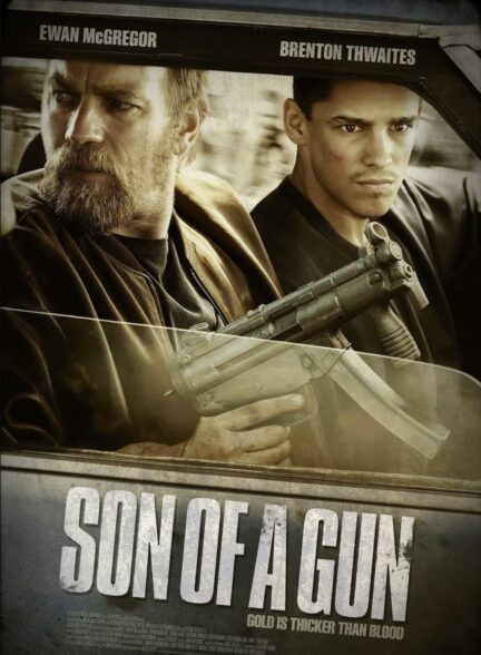 دانلود فیلم پسر تفنگ Son of a Gun 2014