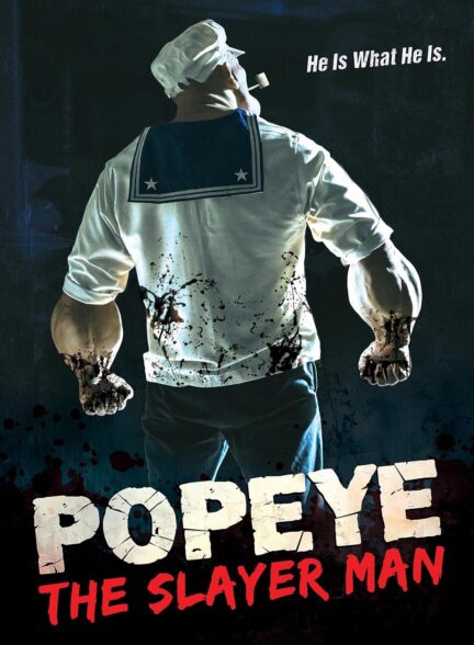 دانلود فیلم ملوان زبل: مرد قاتل Popeye: The Slayer Man 2025