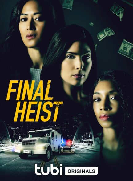 دانلود فیلم سرقت نهایی Final Heist 2024