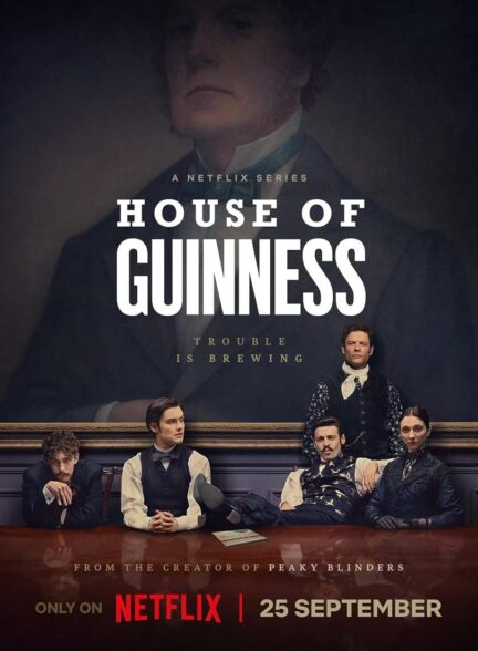 دانلود سریال خاندان گینس House of Guinness 2025