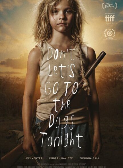 دانلود فیلم امشب به تباهی کشیده نخواهیم شد Don’t Let’s Go to the Dogs Tonight 2024
