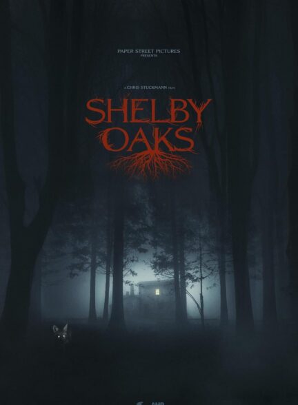 دانلود فیلم شلبی اوکس Shelby Oaks 2024