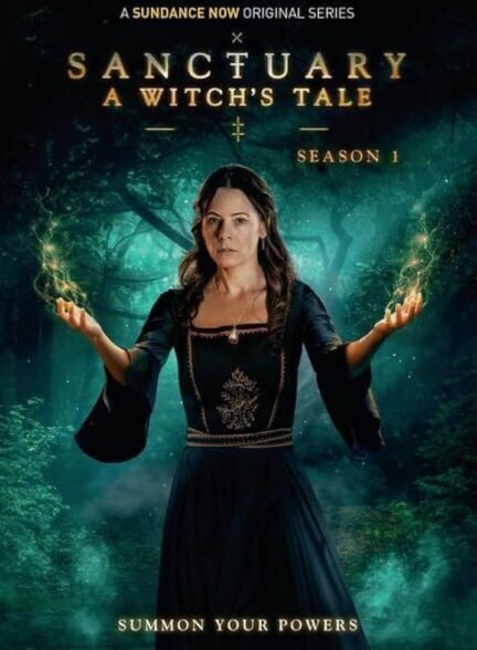 دانلود سریال پناهگاه: داستان یک جادوگر Sanctuary: A Witch’s Tale 2024