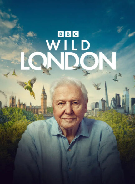 دانلود مستند لندن وحشی Wild London 2026