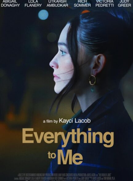 دانلود فیلم همه چیز برای من Everything to Me 2024