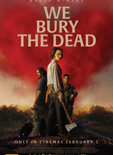 دانلود فیلم مرده ها را دفن میکنیم We Bury the Dead 2024