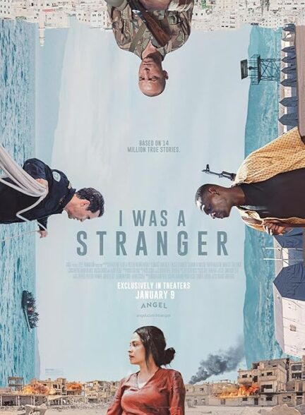 دانلود فیلم من یک غریبه بودم I Was a Stranger 2024