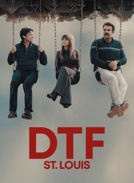 دانلود سریال دی تی اف سنت لوئیس DTF St. Louis 2026