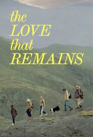 دانلود فیلم عشقی که باقی می‌ماند The Love That Remains 2025