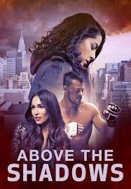 دانلود فیلم بالای سایه Above the Shadows 2019