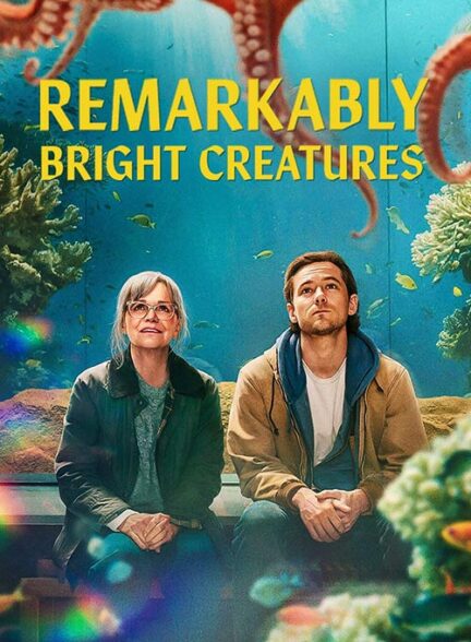 دانلود فیلم موجودات فوق العاده باهوش Remarkably Bright Creatures 2026