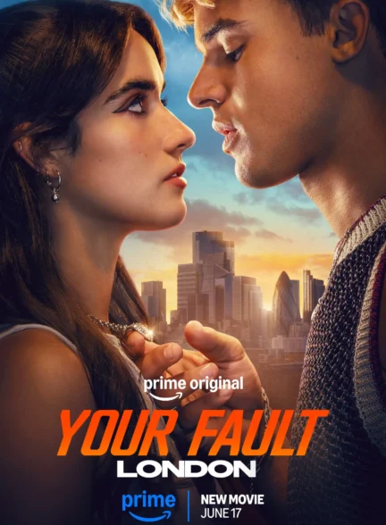 دانلود فیلم تقصیر تو: لندن / اشتباه تو Your Fault: London 2026
