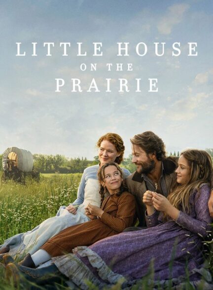 دانلود سریال خانه ای کوچک در چمنزار 2026 Little House on the Prairie