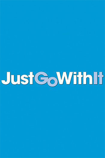 دانلود فیلم فقط باهاش کنار بیا Just Go with It 2011