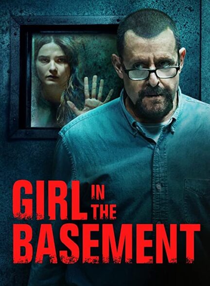 دانلود فیلم دختری در زیرزمین Girl in the Basement 2021