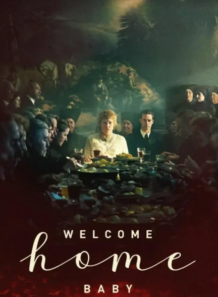 دانلود فیلم به خانه خوش آمدی، عزیزم Welcome Home Baby 2025