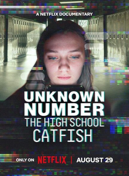 دانلود مستند شماره ناشناس: اخاذی دبیرستانی Unknown Number: The High School Catfish 2025