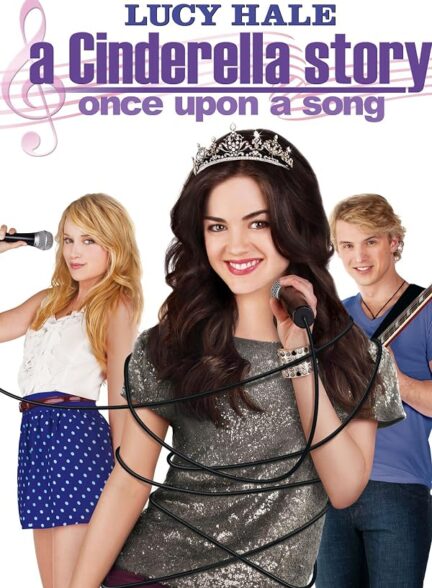 دانلود فیلم A Cinderella Story: Once Upon a Song 2011 بدون سانسور