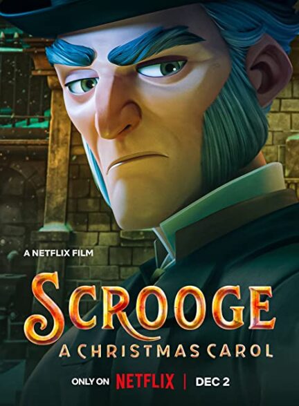 دانلود انیمیشن اسکروج: سرود کریسمس Scrooge: A Christmas Carol 2022
