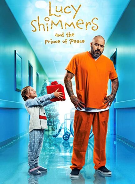 دانلود فیلم لوسی شیمرز و شاهزاده آرامش Lucy Shimmers and the Prince of Peace 2020