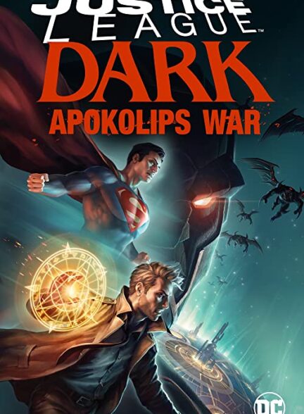دانلود انیمیشن لیگ عدالت تاریکی: جنگ آپوکالیپس Justice League Dark: Apokolips War 2020