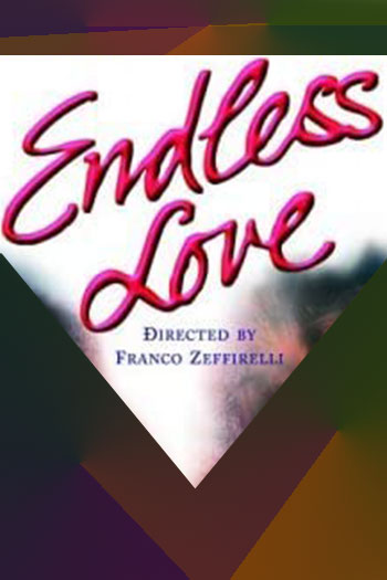 دانلود فیلم عشق بی‌پایان Endless Love 1981